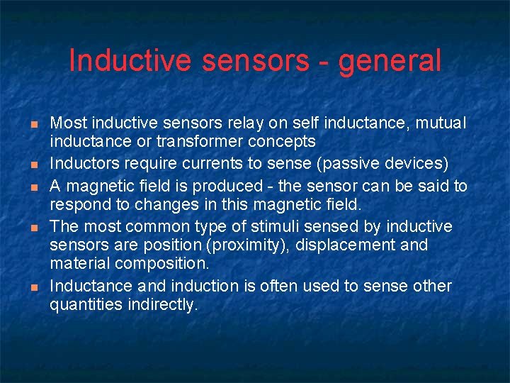 Inductive sensors - general n n n Most inductive sensors relay on self inductance,