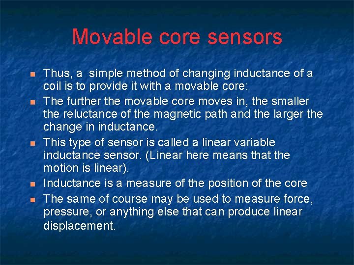 Movable core sensors n n n Thus, a simple method of changing inductance of
