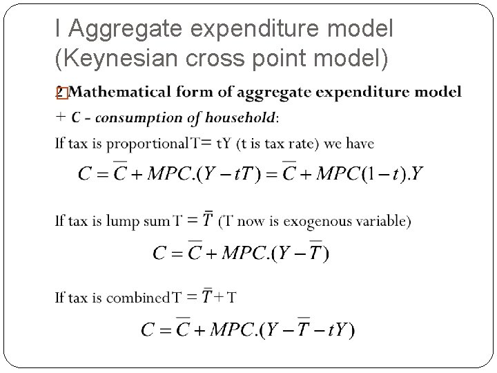 I Aggregate expenditure model (Keynesian cross point model) � 