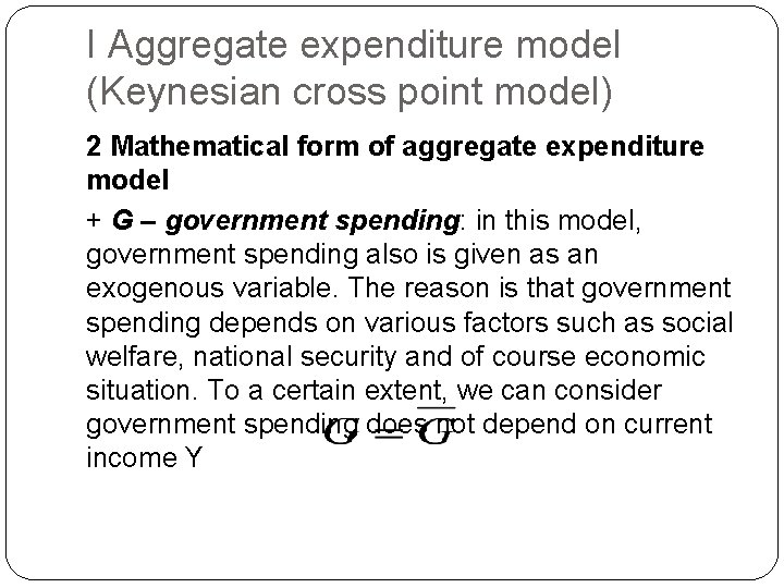 I Aggregate expenditure model (Keynesian cross point model) 2 Mathematical form of aggregate expenditure