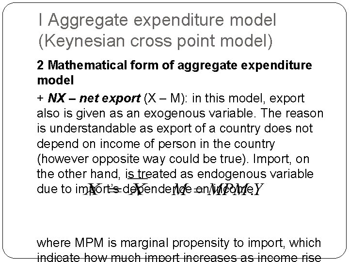 I Aggregate expenditure model (Keynesian cross point model) 2 Mathematical form of aggregate expenditure
