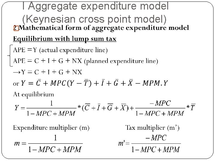 I Aggregate expenditure model (Keynesian cross point model) � 