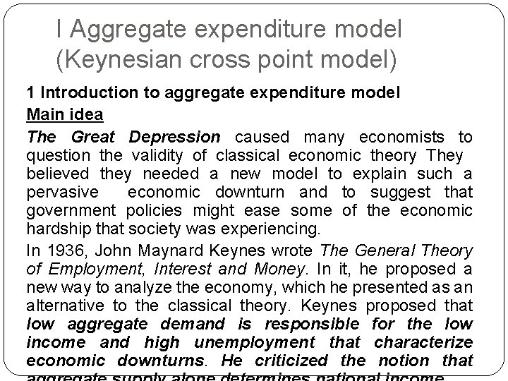I Aggregate expenditure model (Keynesian cross point model) 1 Introduction to aggregate expenditure model