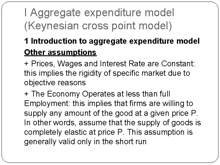 I Aggregate expenditure model (Keynesian cross point model) 1 Introduction to aggregate expenditure model