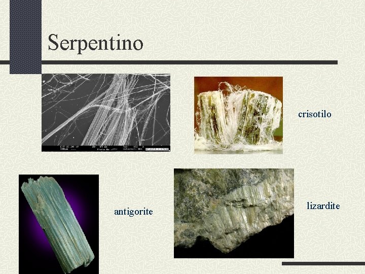 Serpentino crisotilo antigorite lizardite 