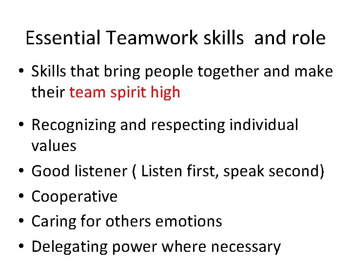 Essential Teamwork skills and role • Skills that bring people together and make their