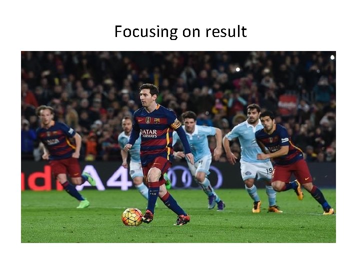 Focusing on result 