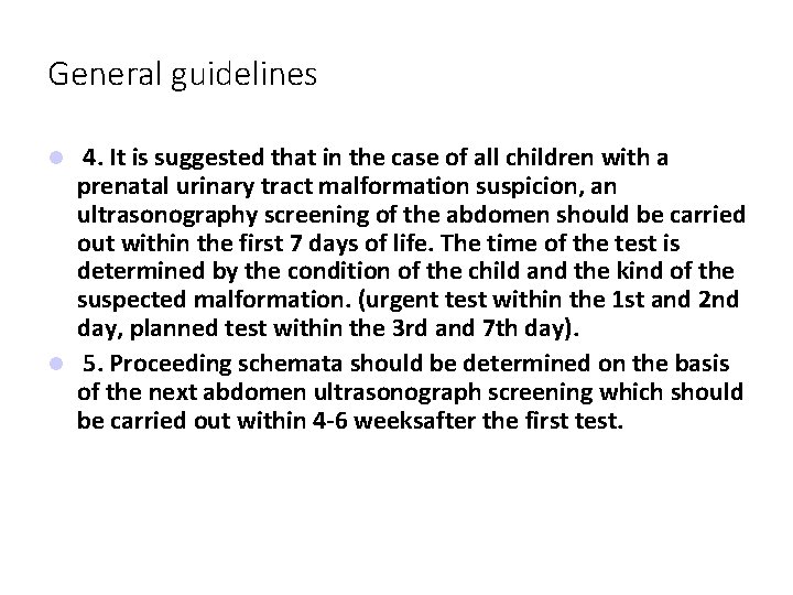 General guidelines 4. It is suggested that in the case of all children with