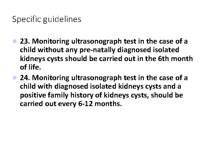 Specific guidelines 23. Monitoring ultrasonograph test in the case of a child without any