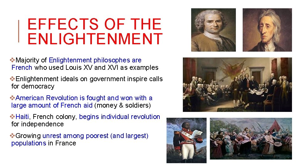 EFFECTS OF THE ENLIGHTENMENT v. Majority of Enlightenment philosophes are French who used Louis