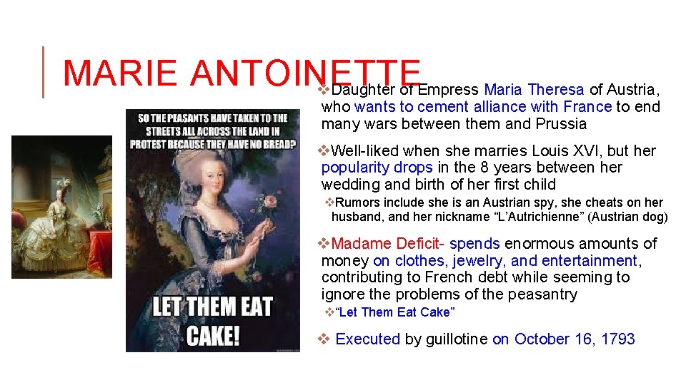MARIE ANTOINETTE v. Daughter of Empress Maria Theresa of Austria, who wants to cement