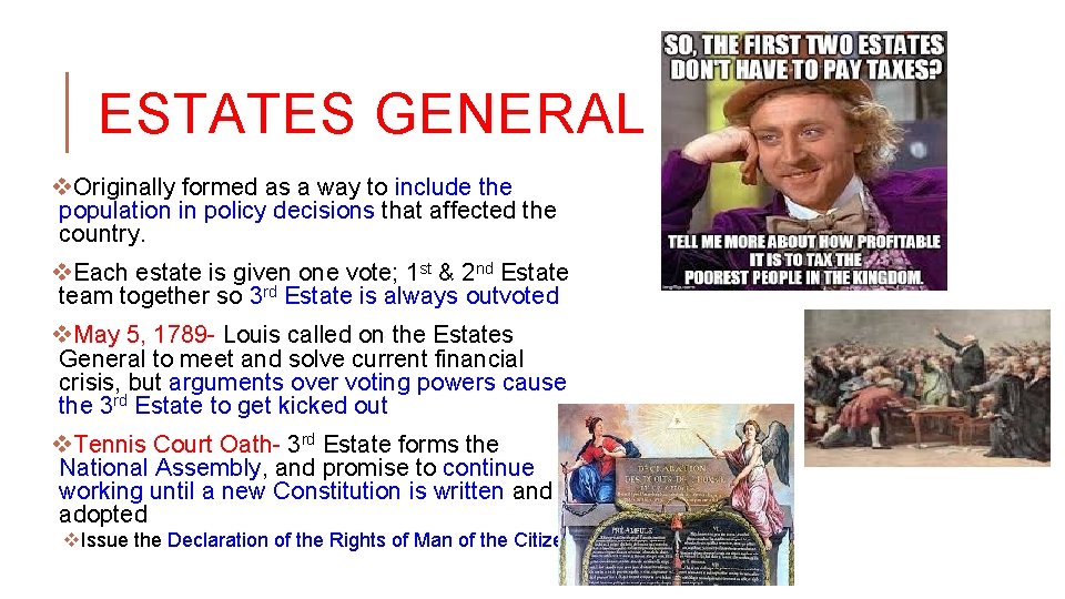 ESTATES GENERAL v. Originally formed as a way to include the population in policy