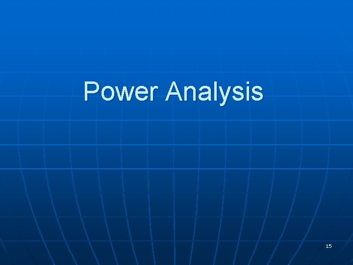 Power Analysis 15 