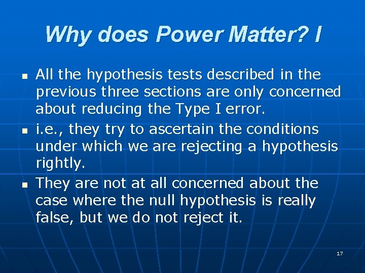 Why does Power Matter? I n n n All the hypothesis tests described in