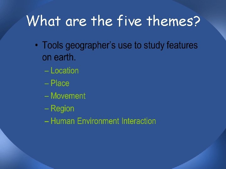 What are the five themes? 