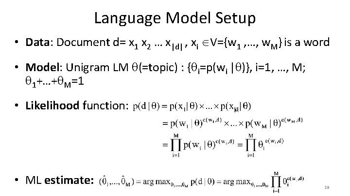 Language Model Setup • Data: Document d= x 1 x 2 … x|d| ,