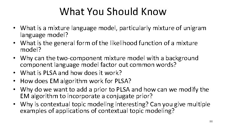 What You Should Know • What is a mixture language model, particularly mixture of