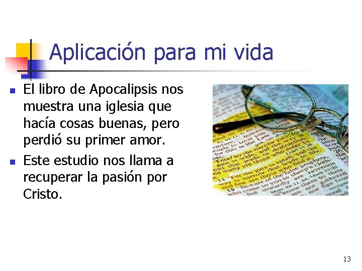 Aplicación para mi vida n n El libro de Apocalipsis nos muestra una iglesia