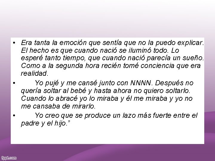  • Era tanta la emoción que sentía que no la puedo explicar. El