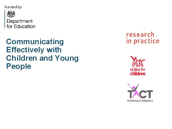 Communicating Effectively with Children and Young People 