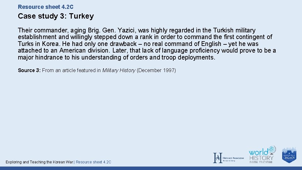 Resource sheet 4. 2 C Case study 3: Turkey Their commander, aging Brig. Gen.