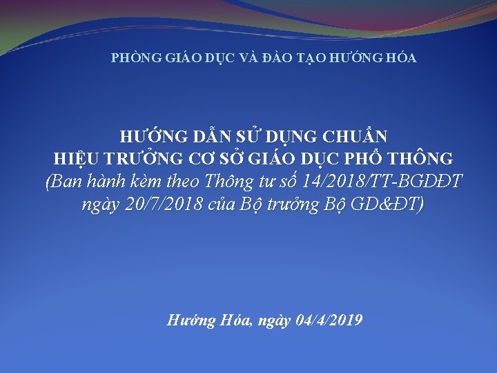 PHÒNG GIÁO DỤC VÀ ĐÀO TẠO HƯỚNG HÓA HƯỚNG DẪN SỬ DỤNG CHUẨN HIỆU