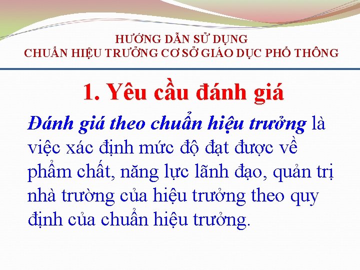 HƯỚNG DẪN SỬ DỤNG CHUẨN HIỆU TRƯỞNG CƠ SỞ GIÁO DỤC PHỔ THÔNG 1.