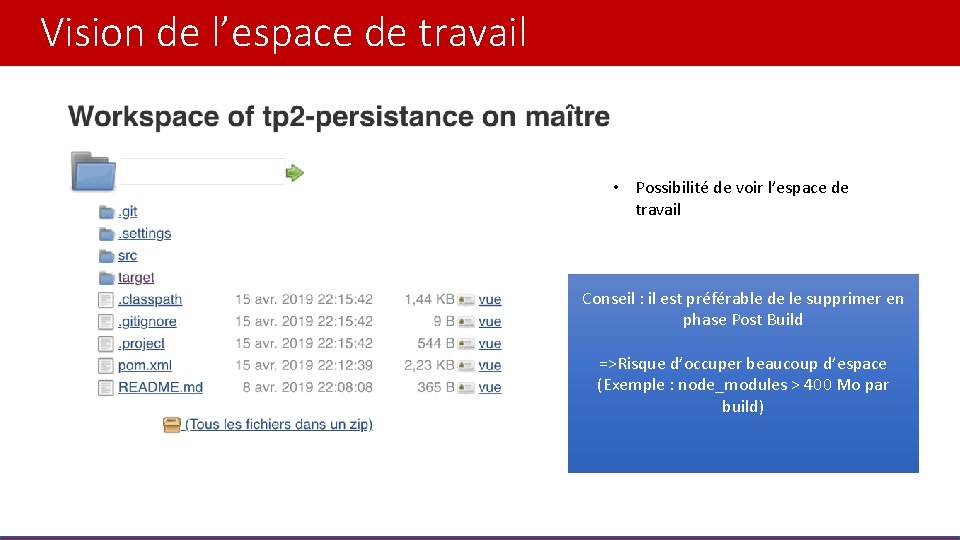 Vision de l’espace de travail • Possibilité de voir l’espace de travail Conseil :
