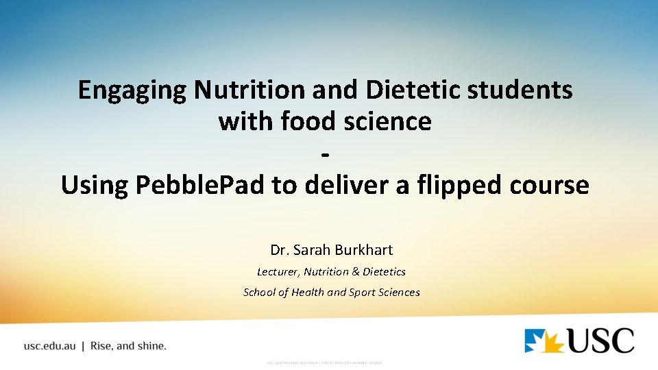 Engaging Nutrition and Dietetic students with food science Using Pebble. Pad to deliver a