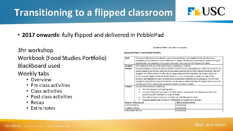 Transitioning to a flipped classroom • 2017 onwards: fully flipped and delivered in Pebble.