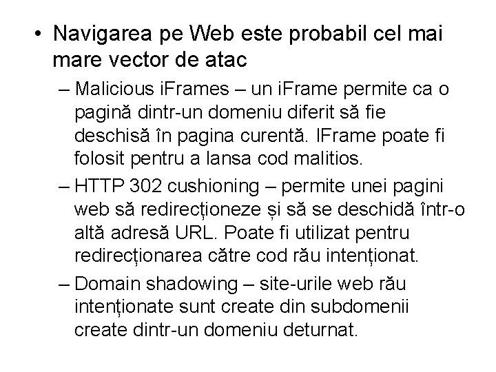  • Navigarea pe Web este probabil cel mai mare vector de atac –