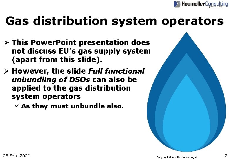 Gas distribution system operators Ø This Power. Point presentation does not discuss EU’s gas