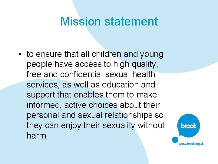 Mission statement • to ensure that all children and young people have access to