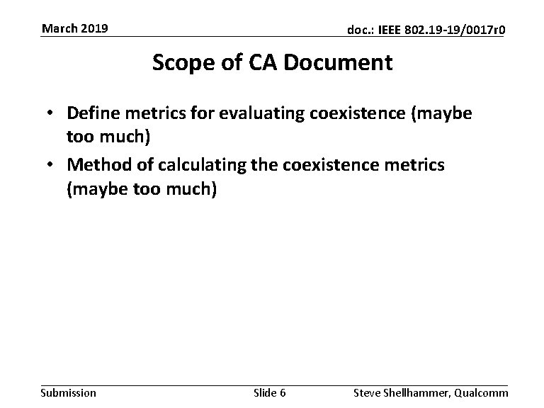 March 2019 doc. : IEEE 802. 19 -19/0017 r 0 Scope of CA Document