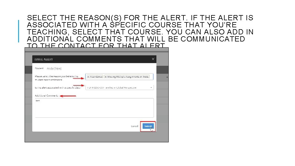 SELECT THE REASON(S) FOR THE ALERT. IF THE ALERT IS ASSOCIATED WITH A SPECIFIC