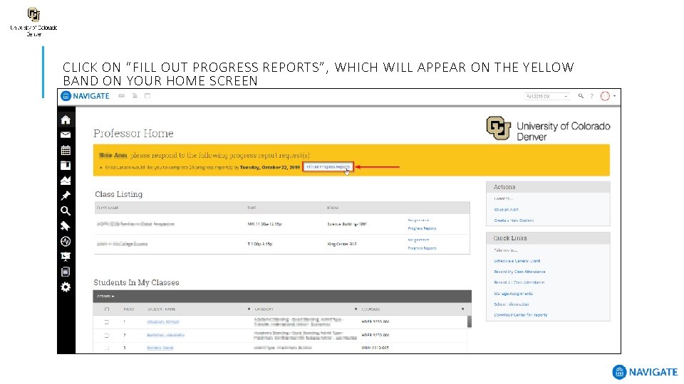 CLICK ON “FILL OUT PROGRESS REPORTS”, WHICH WILL APPEAR ON THE YELLOW BAND ON