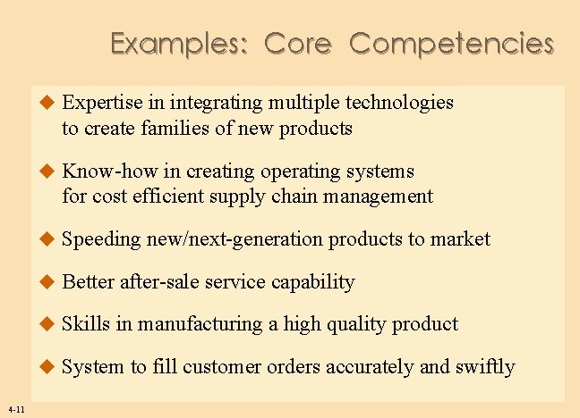 Examples: Core Competencies u Expertise in integrating multiple technologies to create families of new