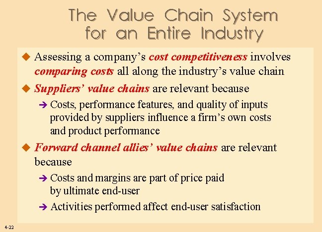 The Value Chain System for an Entire Industry u Assessing a company’s cost competitiveness