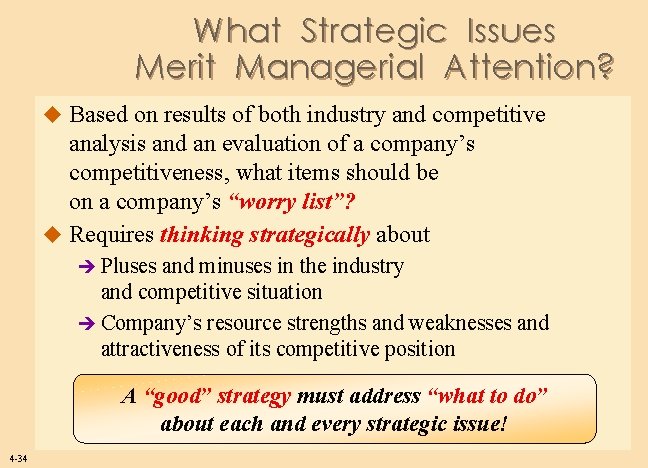 What Strategic Issues Merit Managerial Attention? u Based on results of both industry and