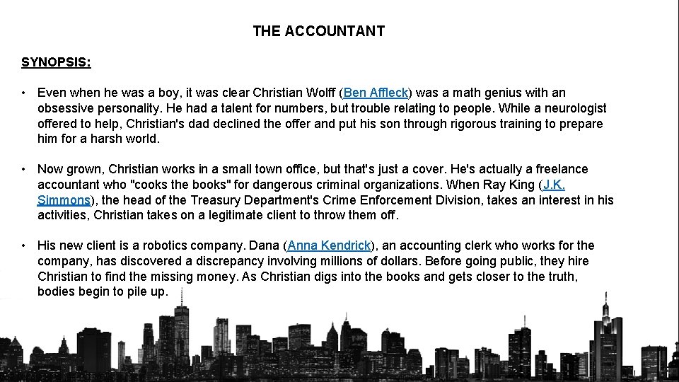 THE ACCOUNTANT SYNOPSIS: • Even when he was a boy, it was clear Christian