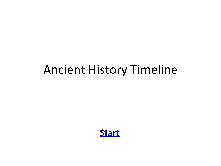 Ancient History Timeline Start 