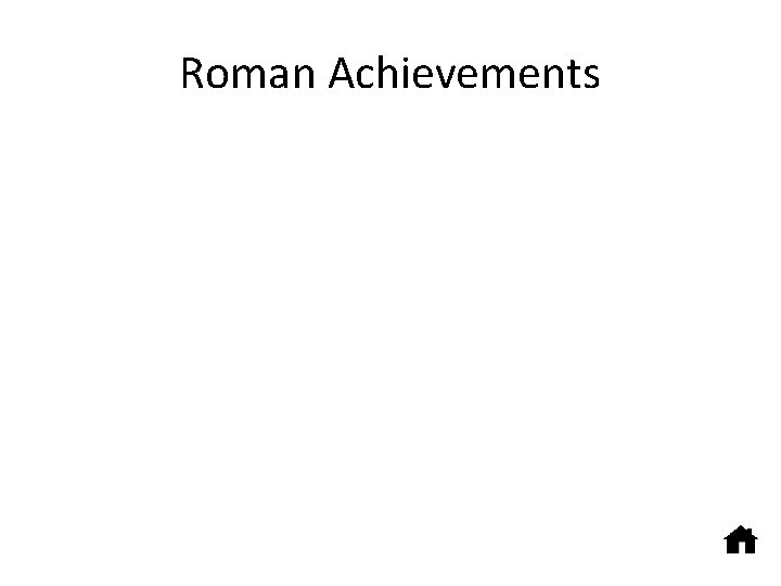 Roman Achievements 