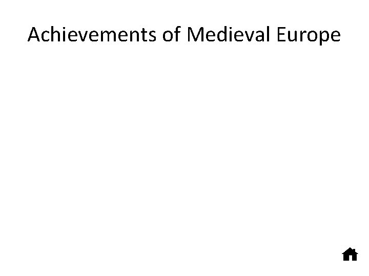 Achievements of Medieval Europe 