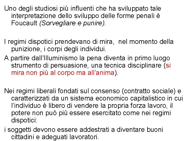 Uno degli studiosi più influenti che ha sviluppato tale interpretazione dello sviluppo delle forme