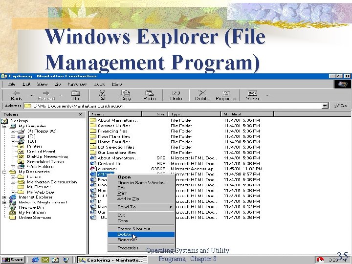 Windows Explorer (File Management Program) Operating Systems and Utility Programs, Chapter 8 35 