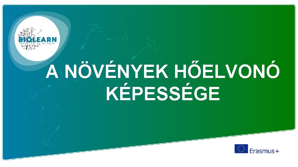 A NÖVÉNYEK HŐELVONÓ KÉPESSÉGE 