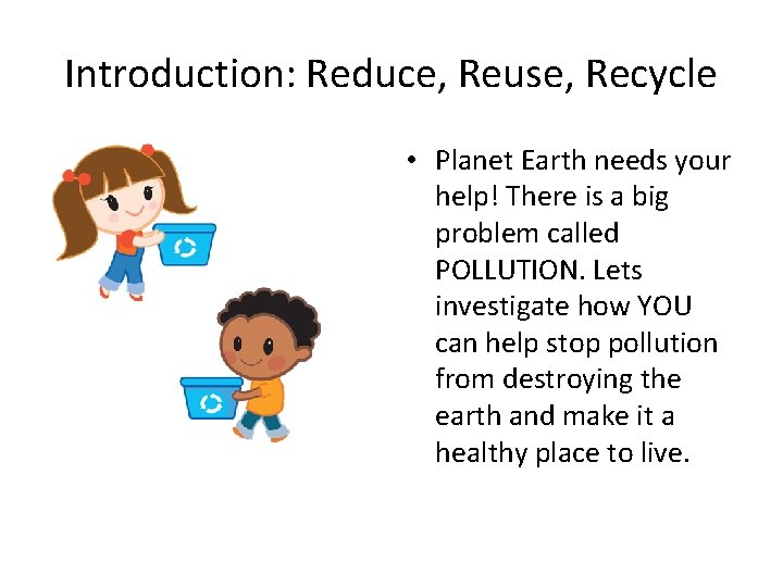 Webquest Reduce Reuse Recycle Allison Sweeney Introduction Reduce