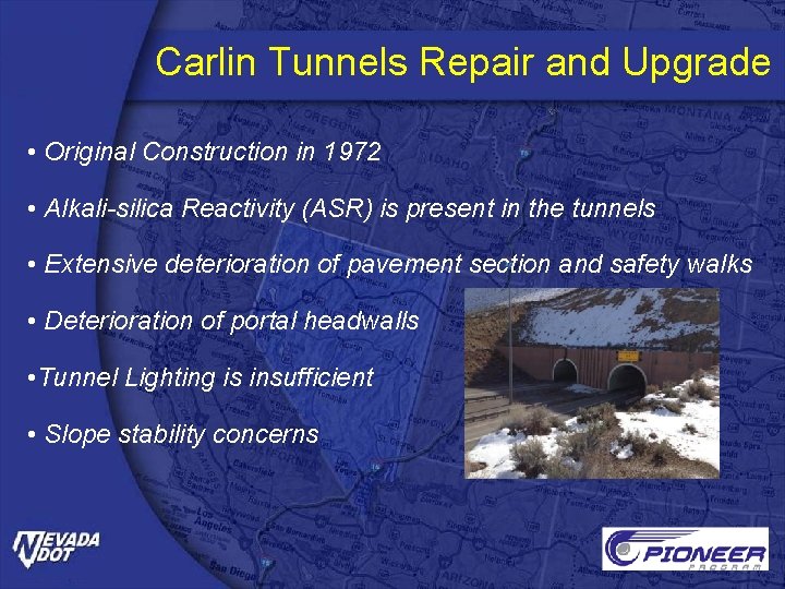 Carlin Tunnels Repair and Upgrade • Original Construction in 1972 • Alkali-silica Reactivity (ASR)