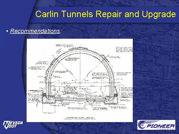 Carlin Tunnels Repair and Upgrade • Recommendations: 