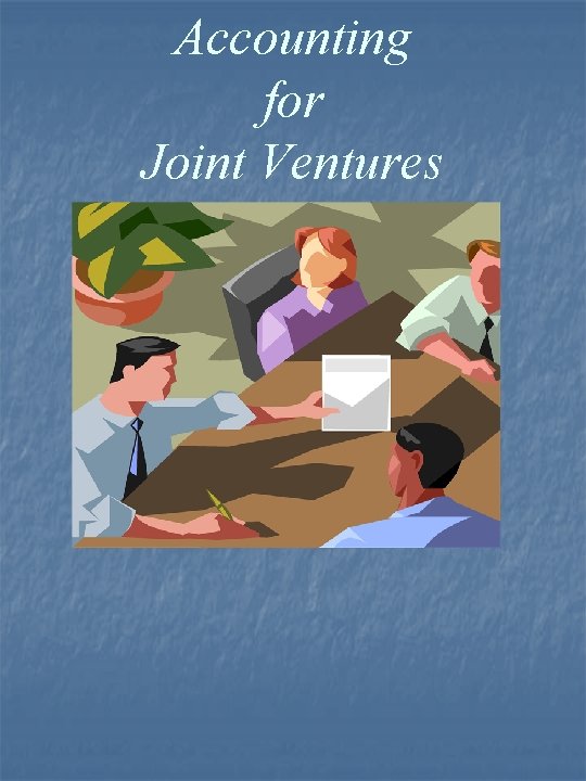 Accounting for Joint Ventures 